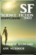 Science Fiction Doppelband 2002 - Manfred Weinland, Ann Murdoch