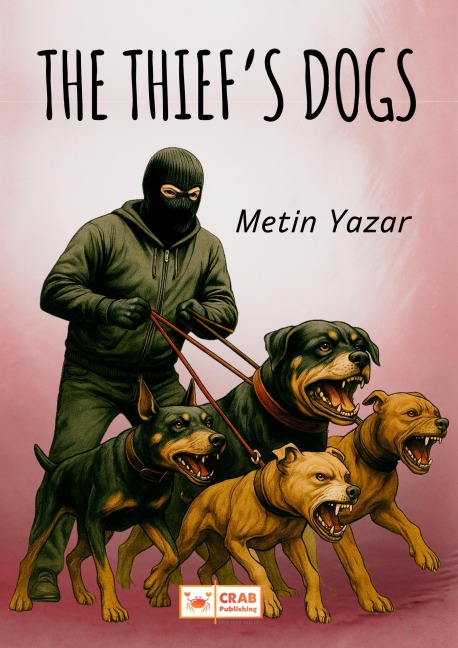 The Thief's Dogs - Metin Yazar
