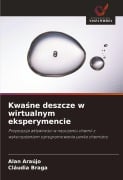 Cover-Bild zum Titel 'Kwa¿ne deszcze w wirtualnym eksperymencie' von 'Alan Araújo, Cláudia Braga'
