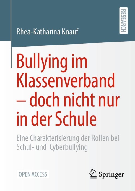 Bullying im Klassenverband - doch nicht nur in der Schule - Rhea-Katharina Knauf