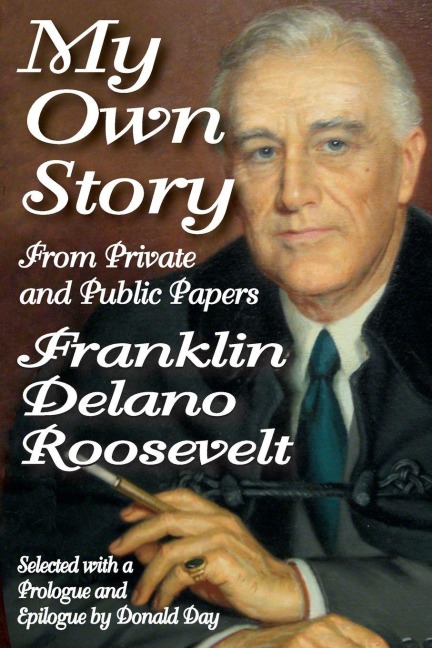 My Own Story - Franklin Roosevelt