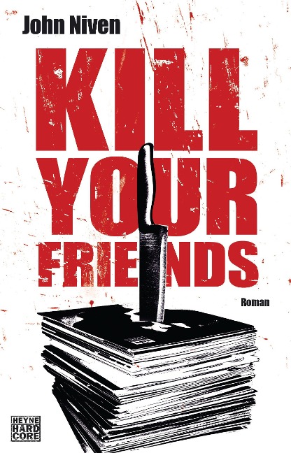 Kill Your Friends - John Niven
