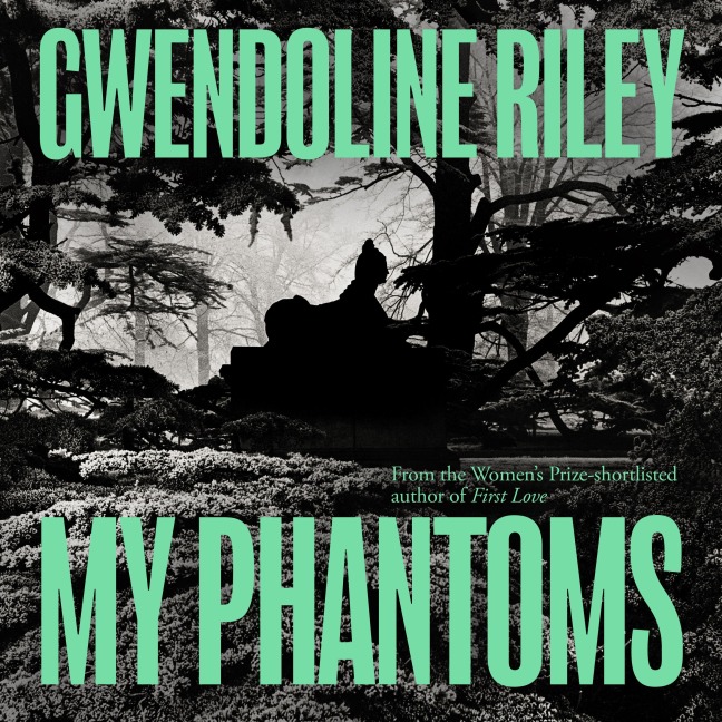 My Phantoms - Gwendoline Riley
