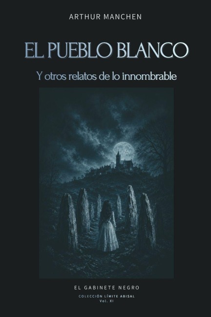 El pueblo blanco y otros relatos de lo innombrable - Arthur Machen
