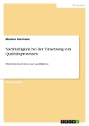 Cover-Bild zum Titel 'Nachhaltigkeit bei der Umsetzung von Qualitätsprozessen' von 'Melanie Herrmann'