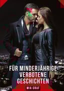 Cover-Bild zum Titel 'Für Minderjährige verbotene Geschichten' von 'Mia Graf'