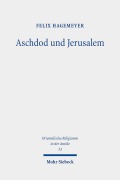 Cover-Bild zum Titel 'Aschdod und Jerusalem' von 'Felix Hagemeyer'