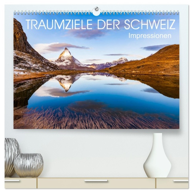 TRAUMZIELE DER SCHWEIZ Impressionen (hochwertiger Premium Wandkalender 2026 DIN A2 quer), Kunstdruck in Hochglanz - Werner Dieterich