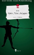 Opfer, Täter, Gejagter. Life is a Story - story.one - Elchie