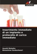 Cover-Bild zum Titel 'Inserimento immediato di un impianto e protocollo di carico immediato' von 'Ayushi Botadra, Banashree Sankeshwari'