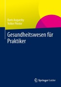 Cover-Bild zum Titel 'Gesundheitswesen für Praktiker' von 'Boris Augurzky, Volker Penter'