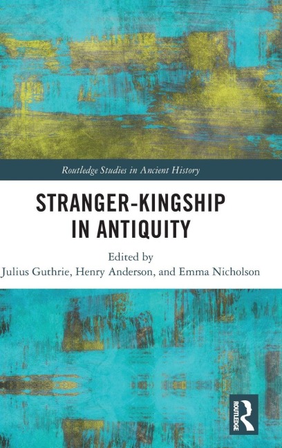 Stranger-Kingship in Antiquity - 