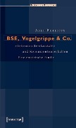 Cover-Bild zum Titel 'BSE, Vogelgrippe & Co.' von 'Axel Philipps'