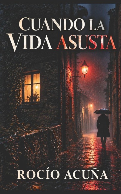 Cuando la vida asusta - Rocío Acuña