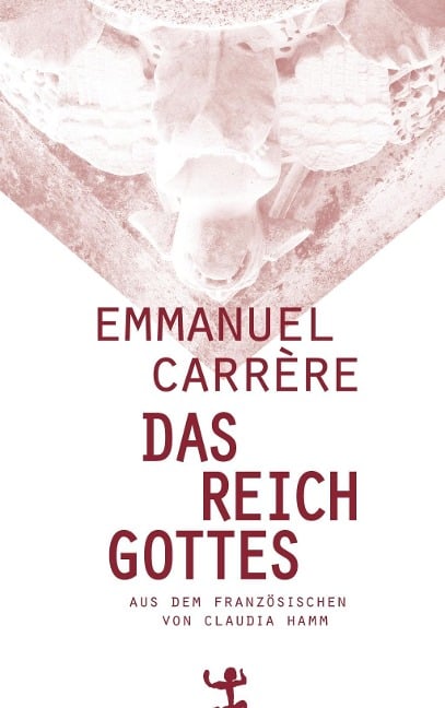 Das Reich Gottes - Emmanuel Carrère