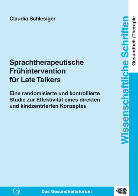 Sprachtherapeutische Frühintervention für Late Talkers - Claudia Schlesiger
