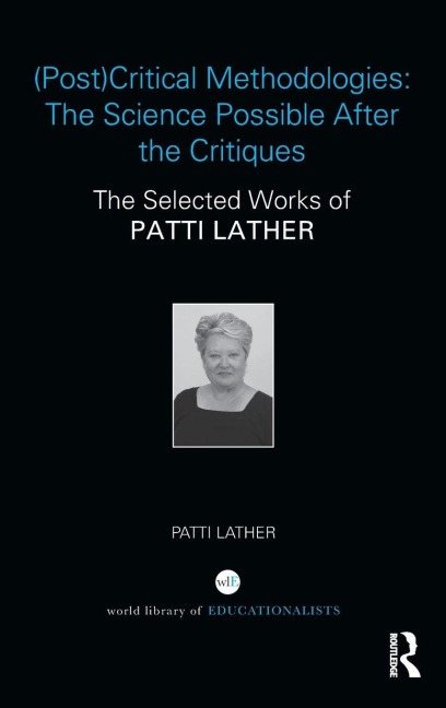 (Post)Critical Methodologies - Patti Lather