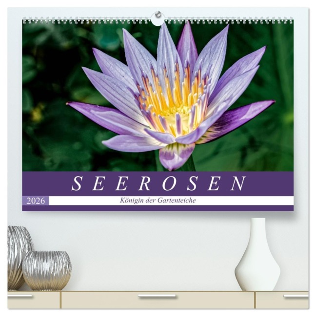 Seerosen - Königin der Gartenteiche (hochwertiger Premium Wandkalender 2026 DIN A2 quer), Kunstdruck in Hochglanz - Dieter Meyer