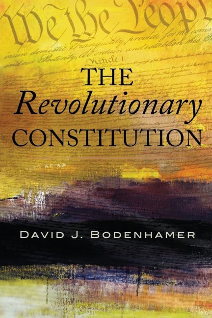 Revolutionary Constitution - David J. Bodenhamer