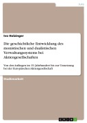 Cover-Bild zum Titel 'Die geschichtliche Entwicklung des monistischen und dualistischen Verwaltungssystems bei Aktiengesellschaften' von 'Ivo Holzinger'