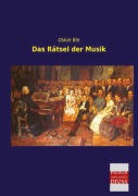 Cover-Bild zum Titel 'Das Rätsel der Musik' von 'Oskar Bie'