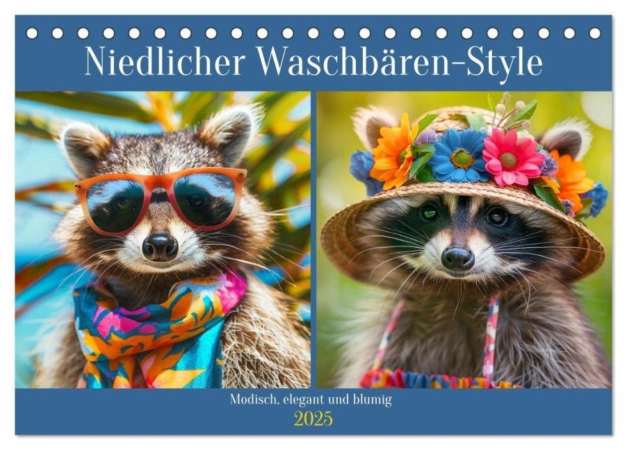 Niedlicher Waschbären-Style. Modisch, elegant und blumig (Tischkalender 2025 DIN A5 quer), CALVENDO Monatskalender - Rose Hurley