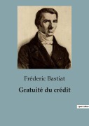 Cover-Bild zum Titel 'Gratuité du crédit' von 'Fréderic Bastiat'