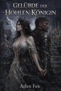 Cover-Bild zum Titel 'Gelübde der hohlen Königin' von 'Arlen Fox'