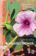 Cover-Bild zum Titel 'Understanding Linguistic Fieldwork' von 'Felicity Meakins, Jennifer Green, Myfany Turpin'