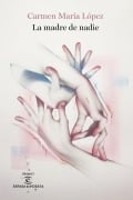 Cover-Bild zum Titel 'La madre de nadie' von 'Carmen Maria Lopez'