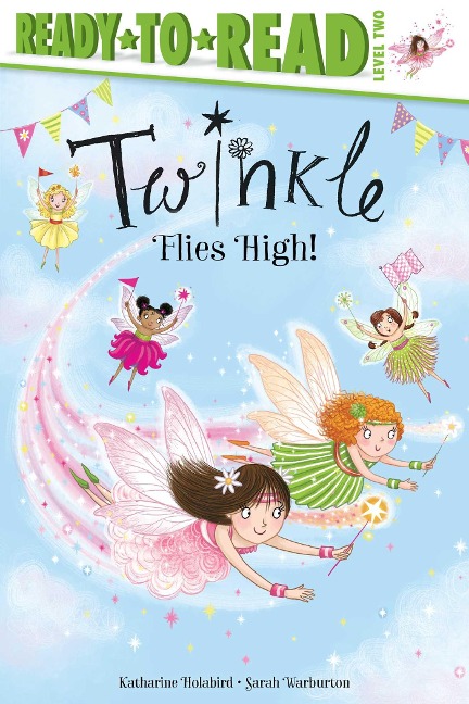 Twinkle Flies High! - Katharine Holabird