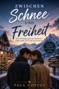 Cover-Bild zum Titel 'Zwischen Schnee und Freiheit' von 'Paul Coffey'