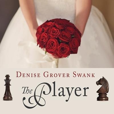 The Player Lib/E - Denise Grover Swank
