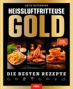 Cover-Bild zum Titel 'Heißluftfritteuse GOLD Kochbuch - SPIEGEL Bestseller' von ''