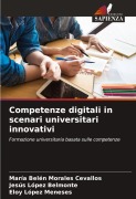 Cover-Bild zum Titel 'Competenze digitali in scenari universitari innovativi' von 'María Belén Morales Cevallos, Jesús López Belmonte, Eloy López Meneses'