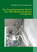 Cover-Bild zum Titel 'Der Energieheimwerker Band 1' von 'Michael Nörtersheuser'