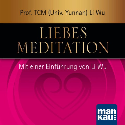 Liebesmeditation - TCM (Univ. Yunnan) Li Wu