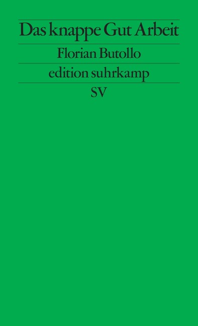Das knappe Gut Arbeit - Florian Butollo