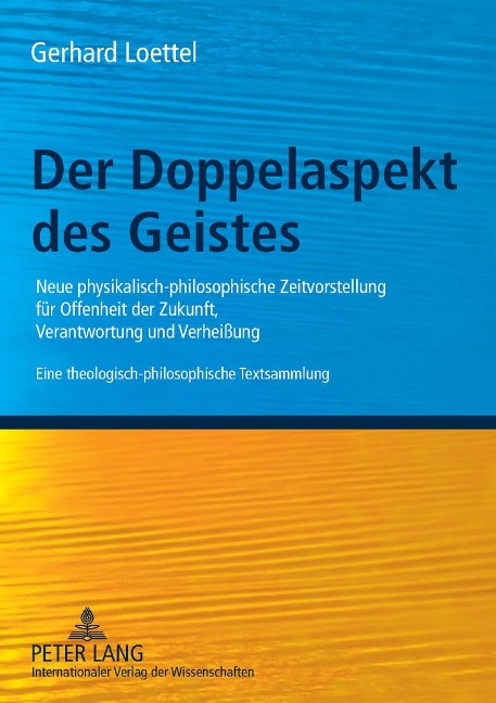 Der Doppelaspekt des Geistes - Gerhard Loettel