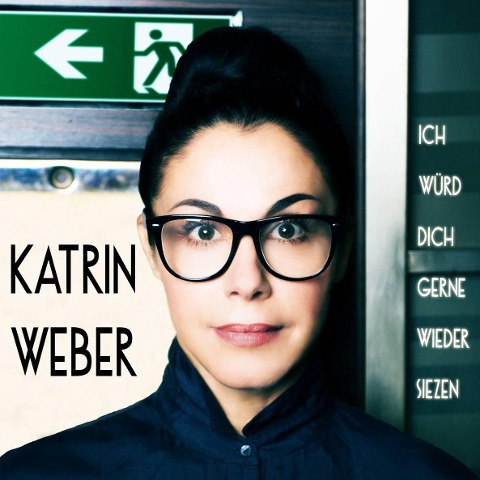 Ich würd' dich gerne wieder siezen - Katrin Weber