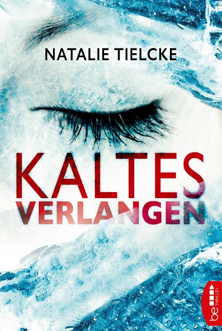 Kaltes Verlangen - Natalie Tielcke