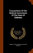 Cover-Bild zum Titel 'Transactions Of The Medical Association Of The State Of Alabama' von ''