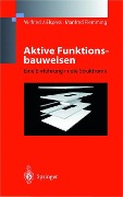 Aktive Funktionsbauweisen - Manfred Flemming, W. J. Elspass