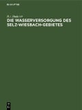 Cover-Bild zum Titel 'Die Wasserversorgung des Selz-Wiesbach-Gebietes' von 'B. V. Boehmer'
