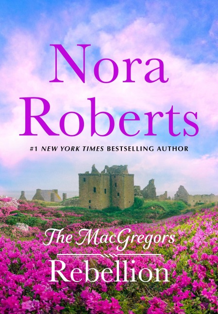 Rebellion - Nora Roberts