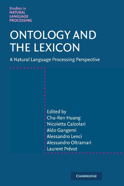 Ontology and the Lexicon - Chu-Ren Huang, Nicoletta Calzolari, Aldo Gangemi