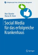 Cover-Bild zum Titel 'Social Media für das erfolgreiche Krankenhaus' von 'Marc Däumler, Marcus M. Hotze'