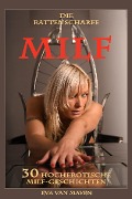 Cover-Bild zum Titel 'Die rattenscharfe MILF - 30 hocherotische MILF-Geschichten' von 'Eva van Mayen'