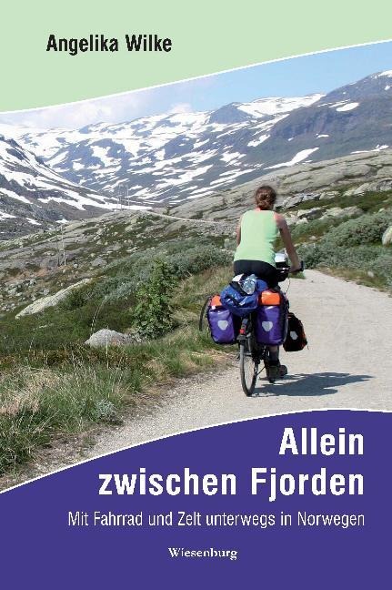 Allein zwischen Fjorden - Angelika Wilke