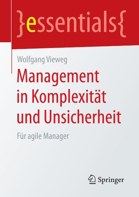 Management in Komplexität und Unsicherheit - Wolfgang Vieweg